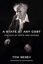 A State At Any Cost: The Life of David Ben-Gurion